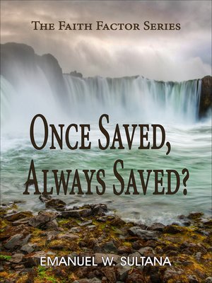 cover image of Once Saved, Always Saved?